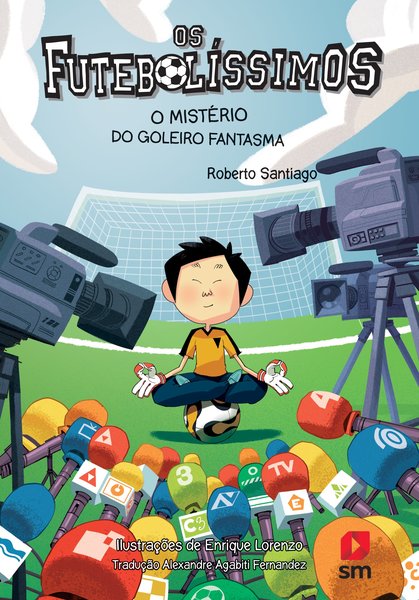 Os Futebolíssimos - O Mistério Do Goleiro Fantasma - Volume 3