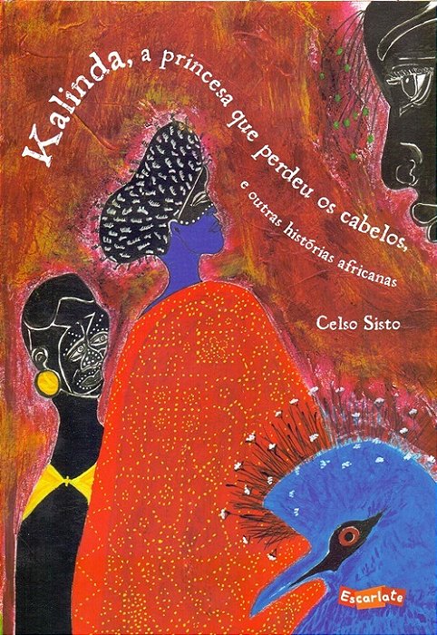 Kalinda, A Princesa Que Perdeu Os Cabelos, E Outras Historias Africanas..-