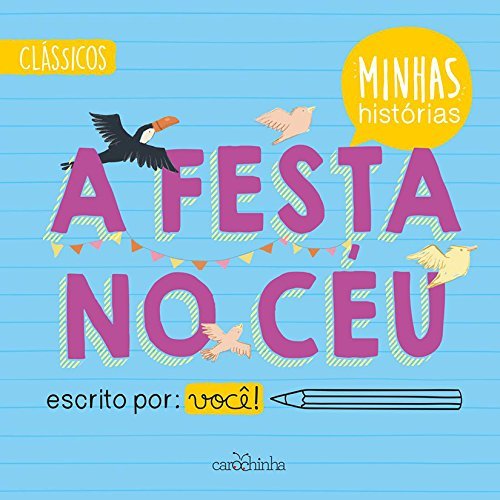 A Festa No Céu - Minhas Histórias