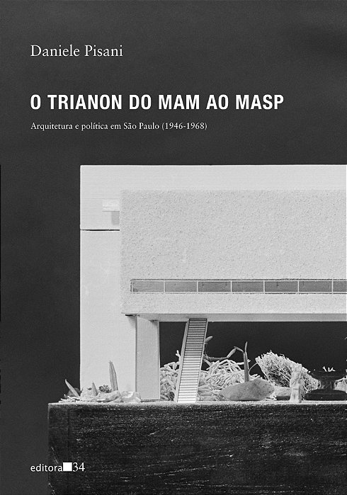 O Trianon Do Mam Ao Masp: Arquitetura E Política Em São Paulo (1946-1968)