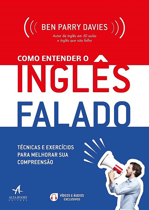 Como Entender O Inglês Falado: Técnicas E Exercícios Para Melhorar Sua Compreensão