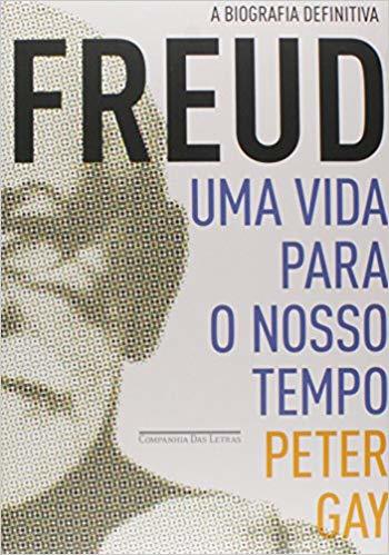 Freud: Uma Vida Para O Nosso Tempo - Edição Econômica