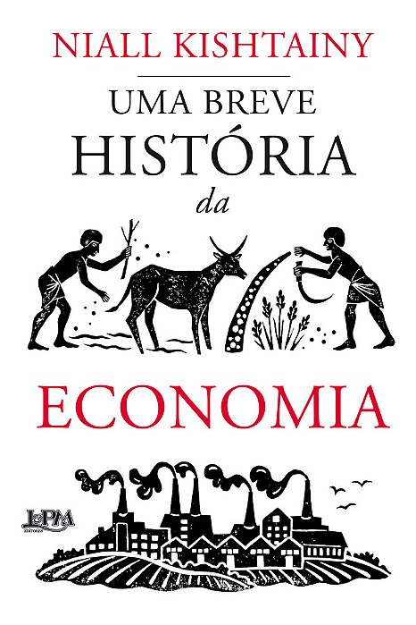 Uma Breve História Da Economia