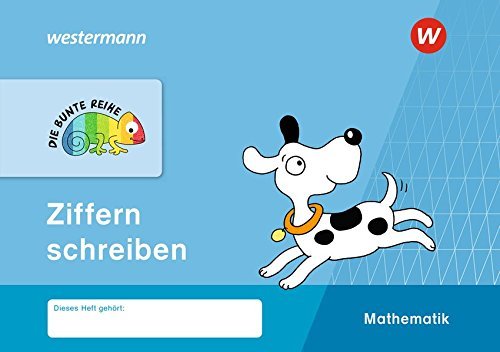 Die Bunte Reihe - Mathematik - Ziffern Schreiben