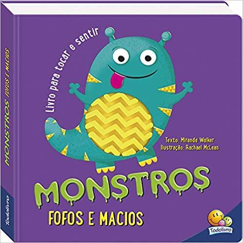 Mosntros Fofos E Macios - Livro Para Tocar E Sentir