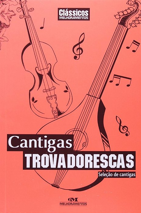 Cantigas Trovadorescas - Clássicos Melhoramentos