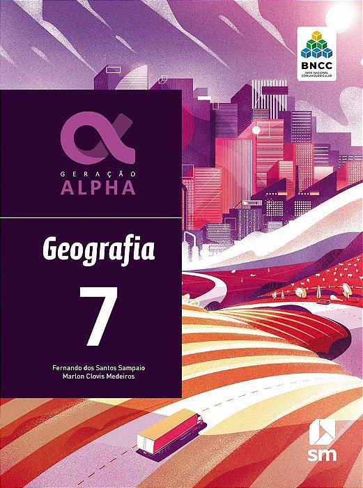 Geração Alpha - Geografia - 7º Ano - Ensino Fundamentl II - Livro Com Livro Digital - Bncc