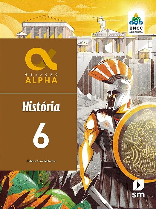 Geração Alpha - História - 6º Ano - Ensino Fundamentl II - Livro Com Livro Digital - Bncc