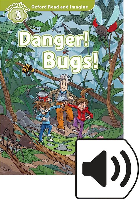 Danger! Bugs! - Oxford Read And Imagine - Level 3 - Book With Audio..-