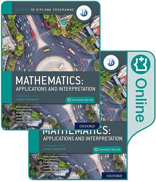 Ib Mathematics: Applications And Interpretation Standard Level - Oxford Ib Diploma Programme - Print And Online Course Pack..-
