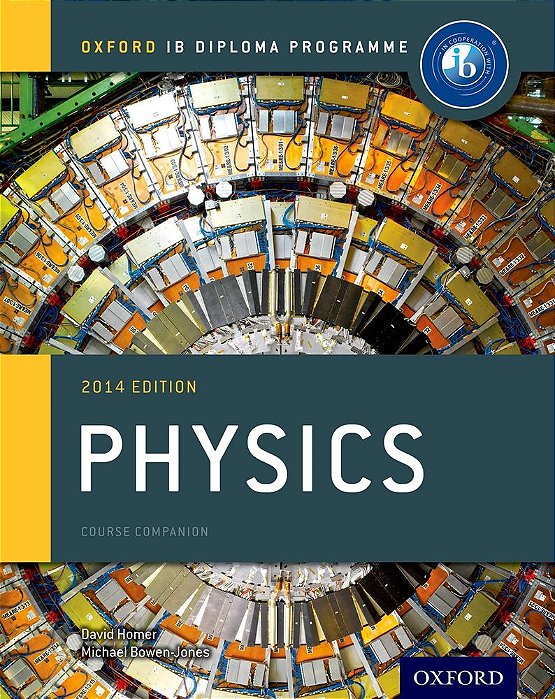 Ib Physics - Oxford Ib Diploma Programme - Course Book - 2014 Edition..-