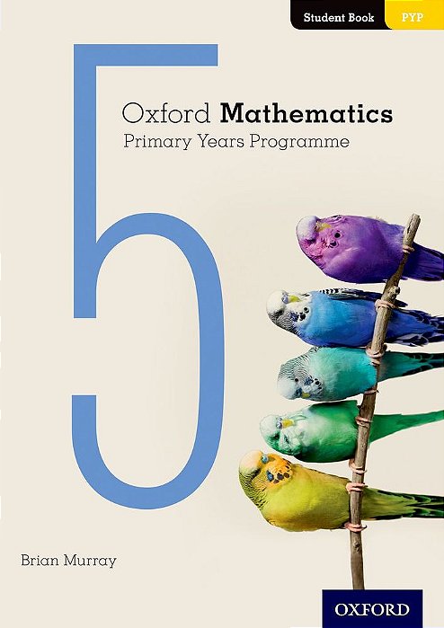 Oxford Mathematics Primary Years Programme 5 - Student's Book..-