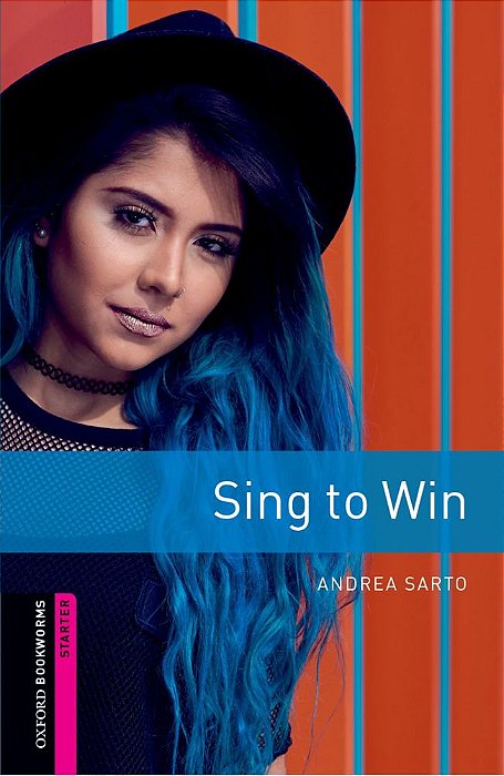Sing To Win - Oxford Bookworms Library - Starter Level - Third Edition..-