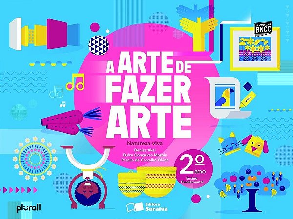 A Arte De Fazer Arte - 2º Ano - Ensino Fundamentel I - 3ª Edição