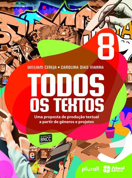 Todos Os Textos - 8º Ano - Ensino Fundamental II - Livro Com Recursos Digitais - Nova Edição