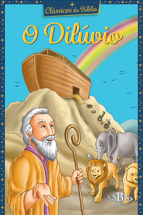 O Dilúvio - Clássicos Da Bíblia