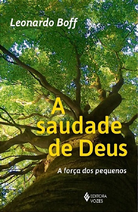 A Saudade De Deus - A Força Dos Pequeninos