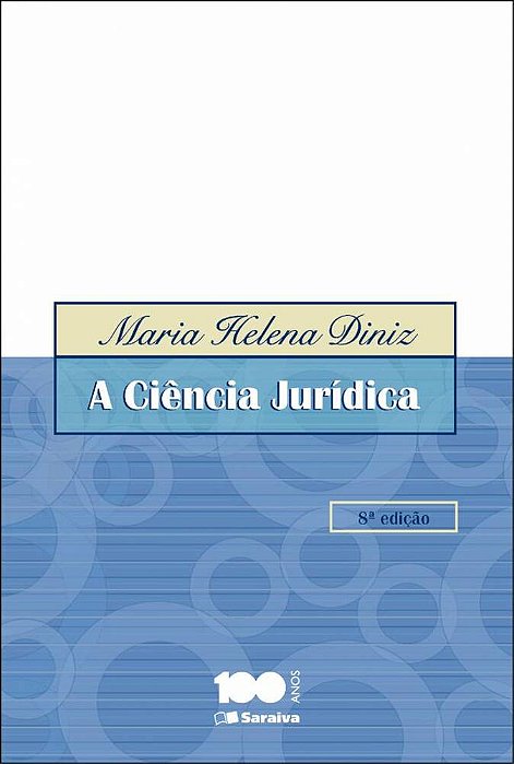 A Ciência Jurídica. 8. Ed. São Paulo: Saraiva, 2014.