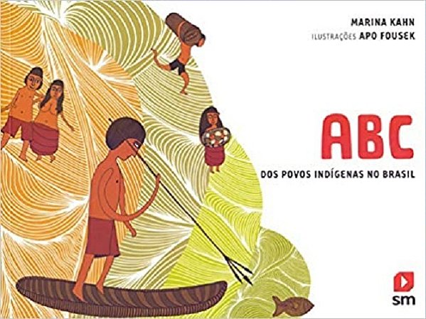 Abc Dos Povos Indigenas No Brasil