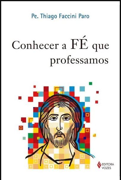 Conhecer A Fé Que Professamos