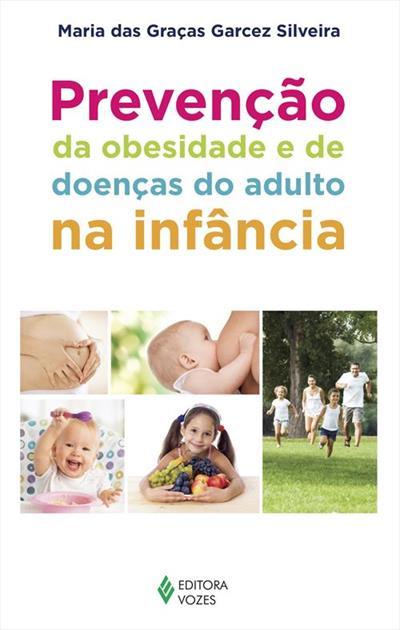 Prevençao Da Obesidade E De Doenças Do Adulto Na Infancia