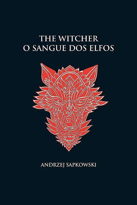 O Sangue Dos Elfos - The Witcher - A Saga Do Bruxo Geralt De Rívia (Capa Dura)
