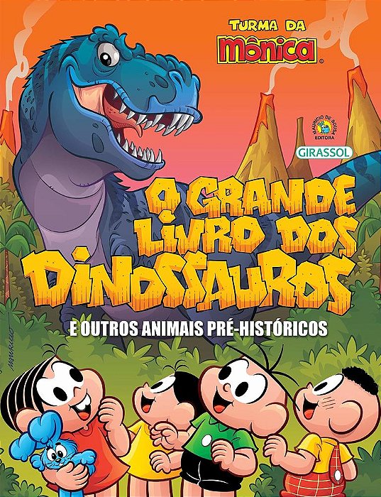 Turma Da Mônica: O Grande Livro Dos Dinossauros E Outros Animais Pré-Históricos..-