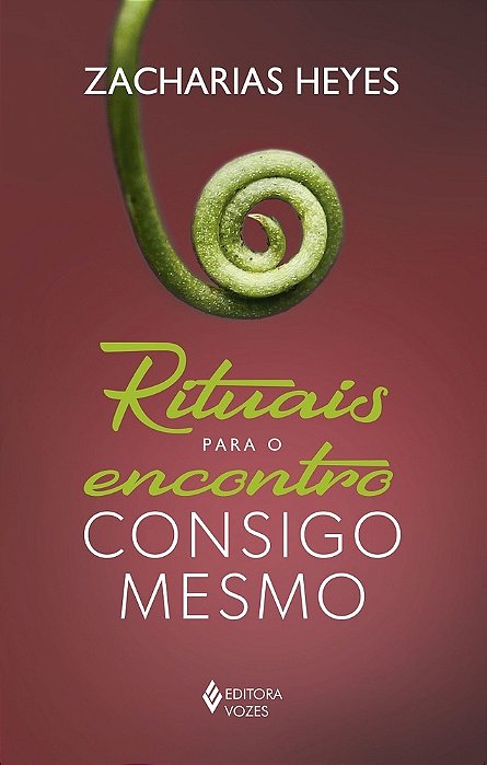 Rituais Para O Encontro Consigo Mesmo