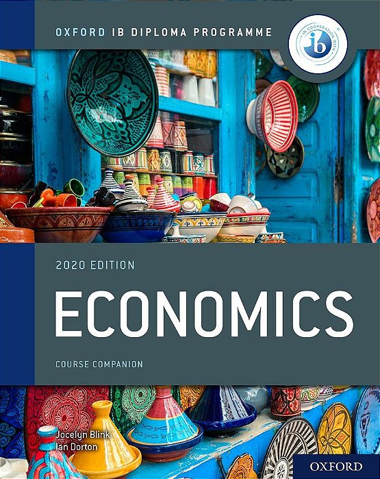 Oxford Ib Diploma Programme: Ib Economics Course Book..-