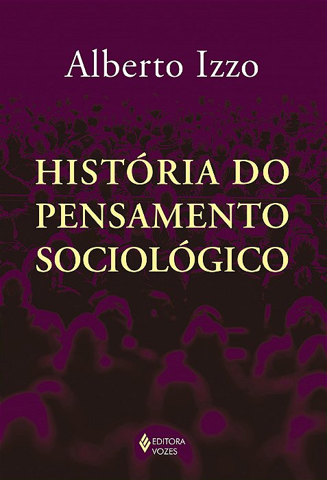 Historia Do Pensamento Sociologico