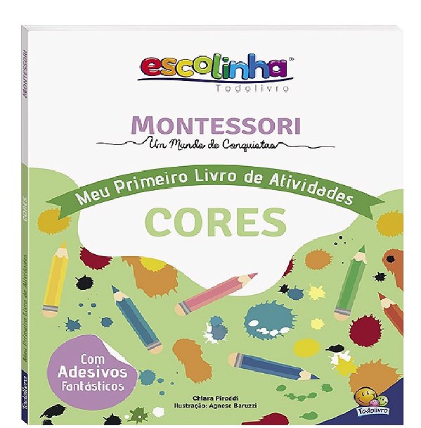 Montessori Meu Primeiro Livro De Atividades... Cores (Escolinha)