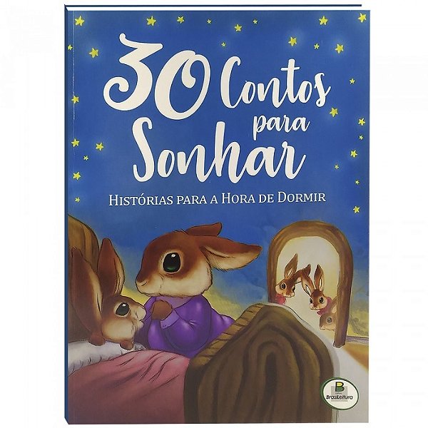 30 Contos Para Sonhar. Histórias Para A Hora De Dormir