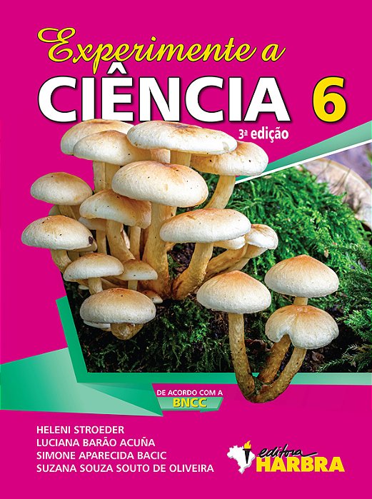 Experimente A Ciência - 6º Ano - 3 Ed.