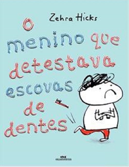 O Menino Que Detestava Escovas De Dentes