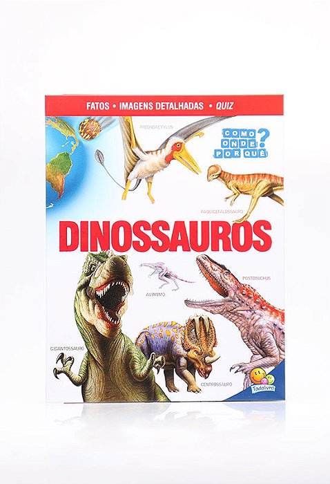 Como? Onde? Por Quê? Dinossauros
