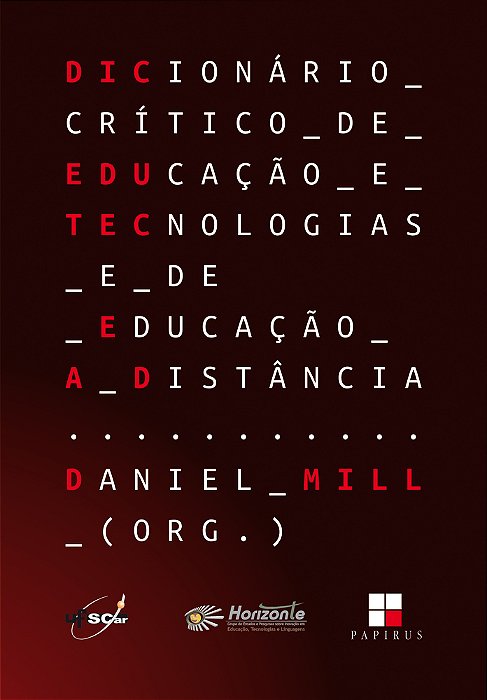 Dicionário Crítico De Educação E Tecnologias E De Educação A Distância