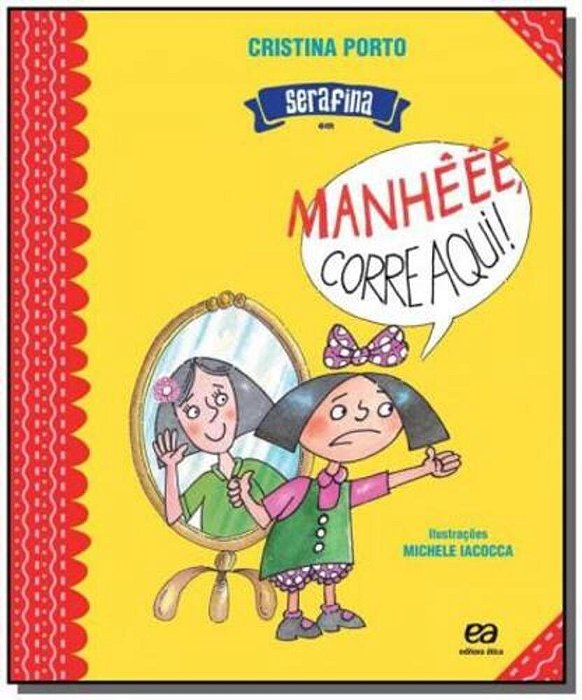 ES Serafina Em Manhêêê, Corre Aqui!