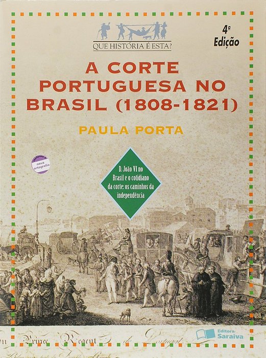 ES - Corte Portuguesa No Brasil 1808 1821, A