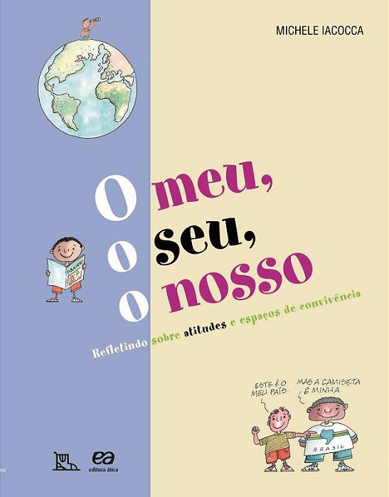 ES - Meu O Seu O Nosso, O