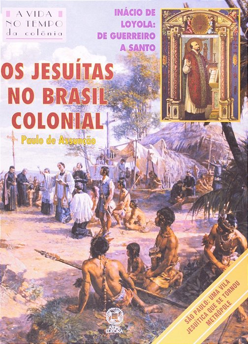 ES - Jesuitas No Brasil Colonial, Os
