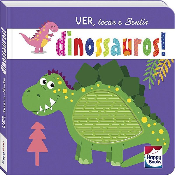 Ver, Tocar E Sentir: Dinossauros!