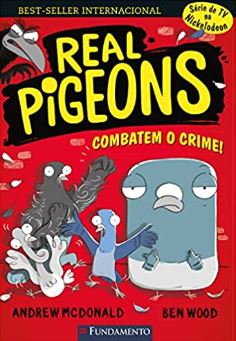 Real Pigeons - Combatem O Crime! - Vol. 1