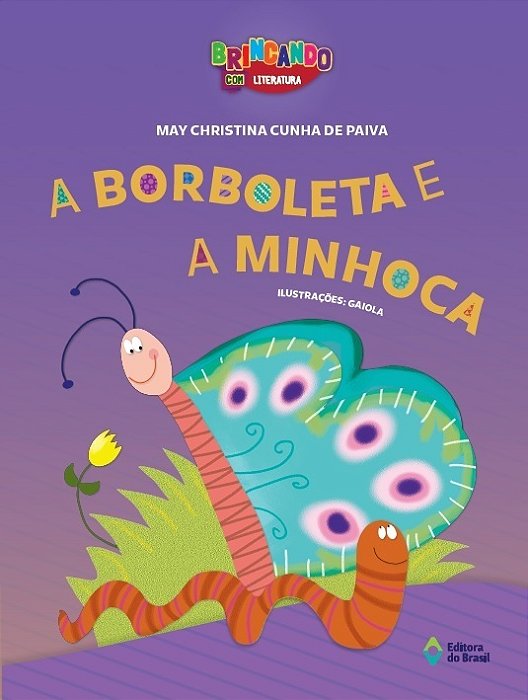 A Borboleta E A Minhoca