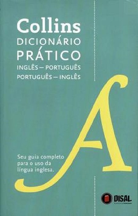Collins Dicionário Prático Inglês/Português - Português/Inglês - Nova Edição