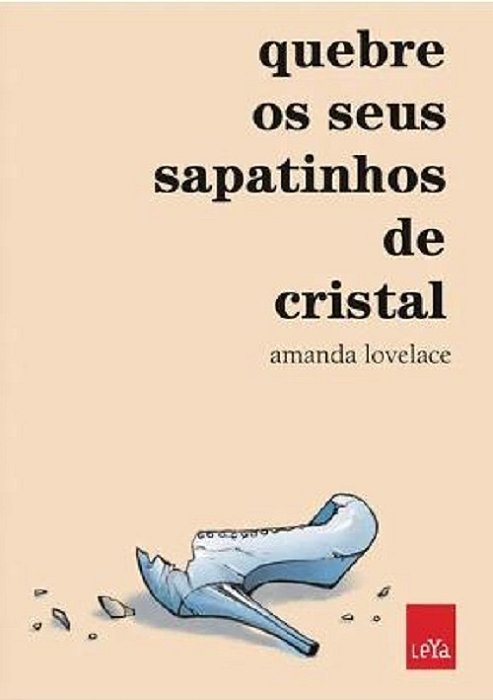 Quebre Os Seus Sapatinhos De Cristal
