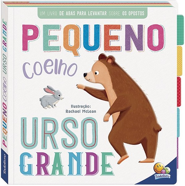 Primeiros Conceitos Um Livrinho C/Abas: Coelho/Urso