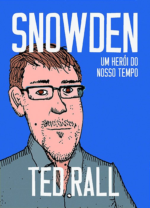 Snowden Um Herói Do Nosso Tempo