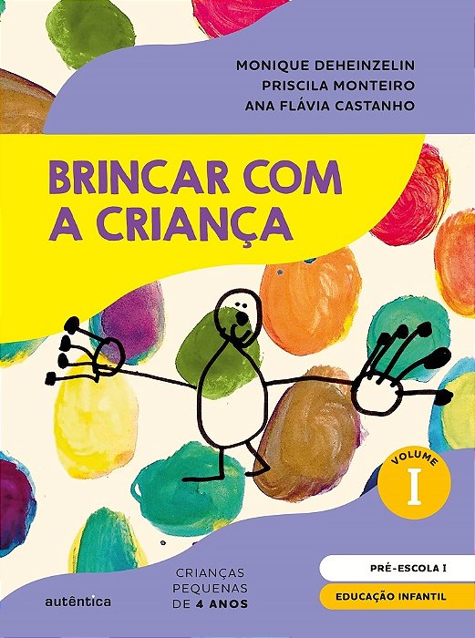 Brincar Com A Criança Vol. 1 - Livro Do Aluno Educação Infantil - Pré-Escola 1 (4 Anos)