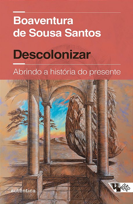 Descolonizar Abrindo A História Do Presente (Coedição Autêntica/Boitempo)..-