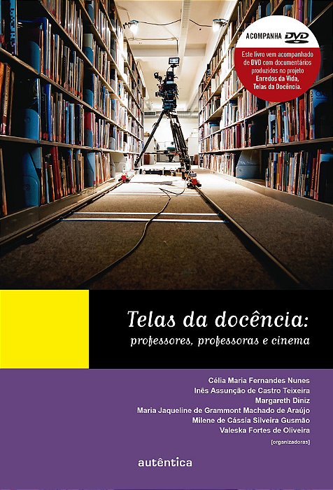 Telas Da Docência Professores, Professoras E Cinema